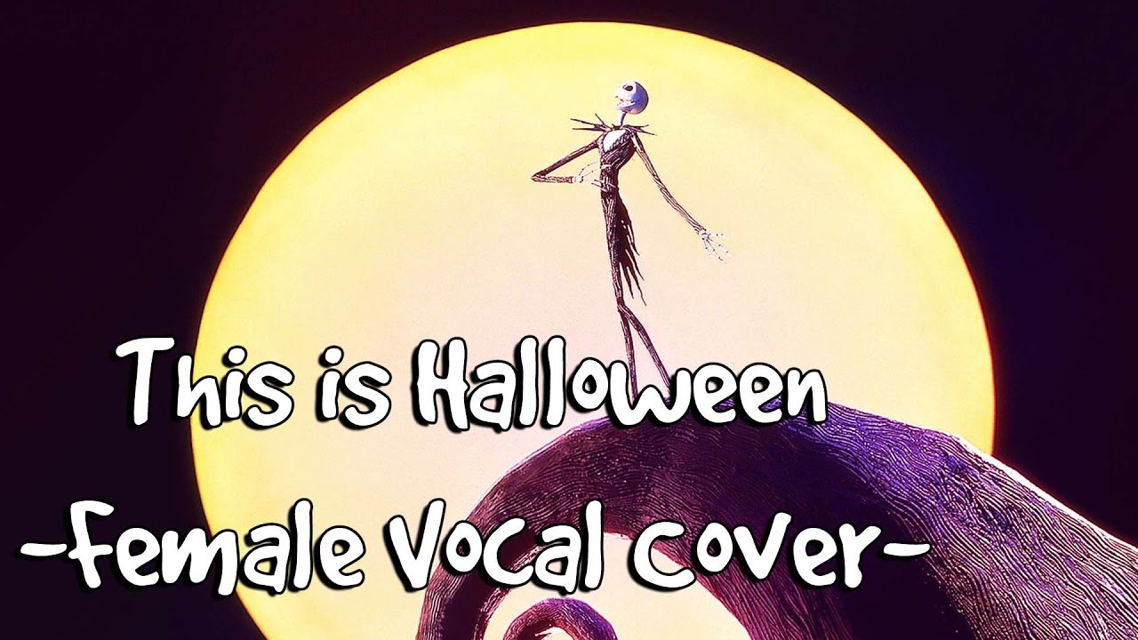 This Is Halloween Female Cover This Is Halloween Female Cover